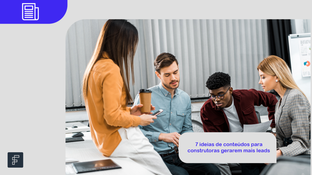 Conteúdos para construtoras gerarem mais leads